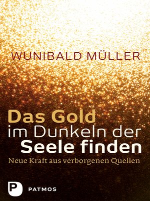 cover image of Das Gold im Dunkeln der Seele finden